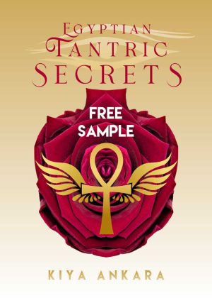First 3 chapters from Egyptian Tantric Secrets – Sign up for E-Mail list